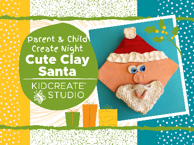 Parent & Child Create Night WITH SANTA - Cute Clay Santa (3-12 years)